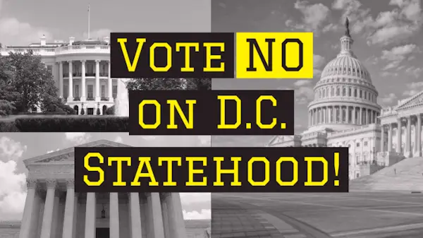 Vote NO on D.C. Statehood