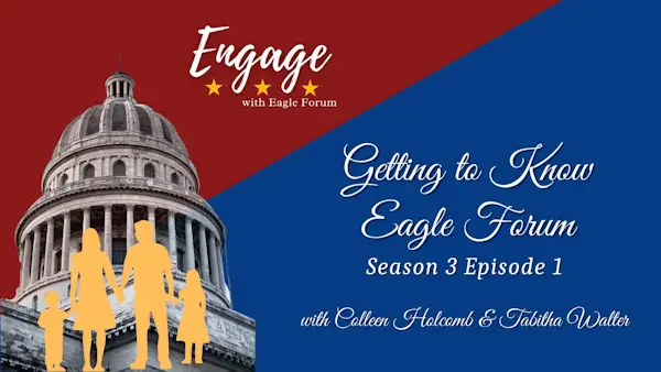 Get to Know Eagle Forum