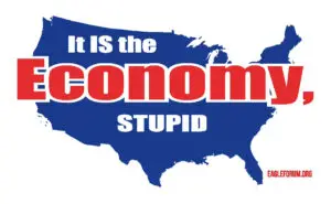 It IS The Economy STUPID