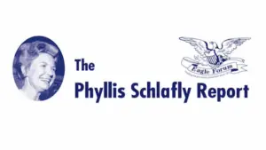 The Phyllis Schlafly Report