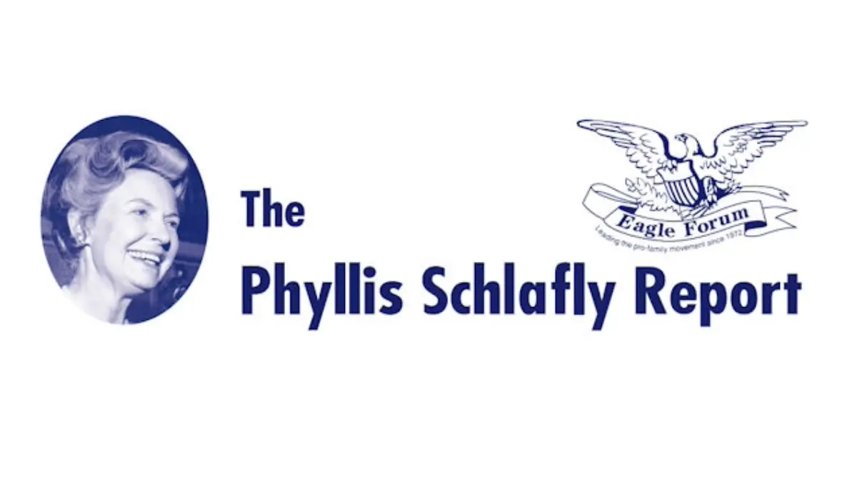 The Phyllis Schlafly Report