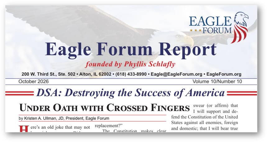 October 2026 Eagle Forum Report